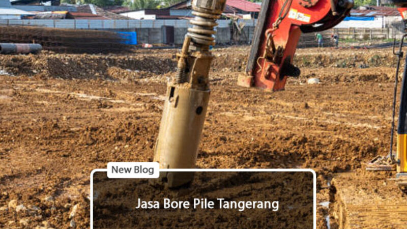 jasa bore pile tangerang