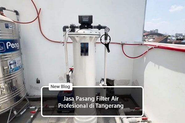 jasa pasang filter air tangerang