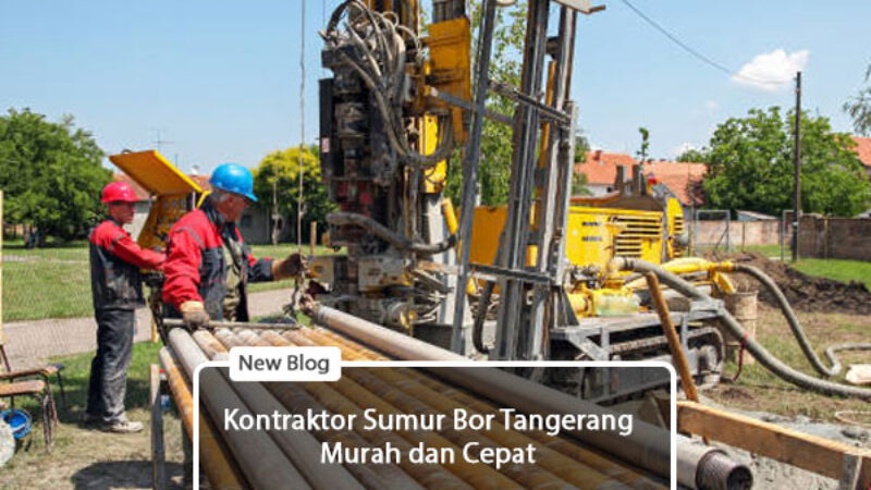 kontraktor sumur bor tangerang