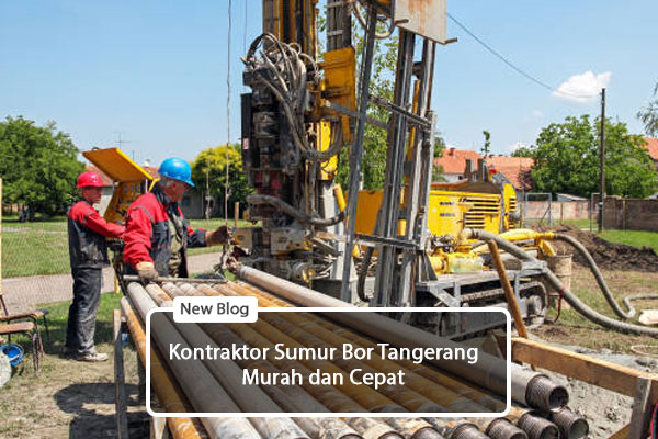 kontraktor sumur bor tangerang